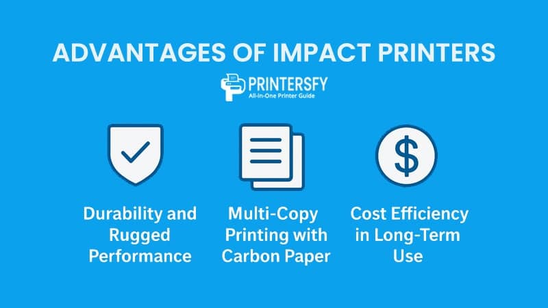 Advantages of Impact Printers