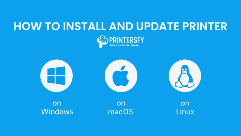 How to Install and Update Printer Software