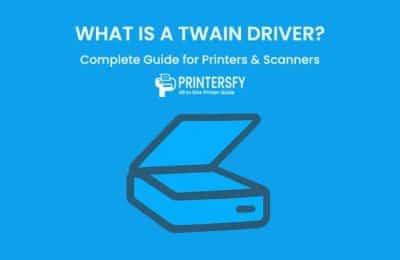 What Is a TWAIN Driver? Complete Guide for Printers & Scanners