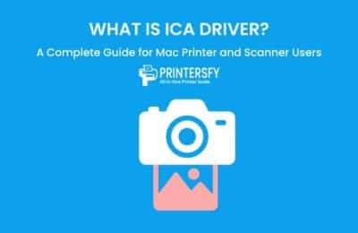 What Is ICA Driver? A Complete Guide for Mac Printer and Scanner Users