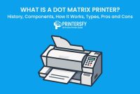 What Is a Dot Matrix Printer? History, Components, How It Works, Types, Pros and Cons