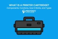 What Is a Printer Cartridge? Components, Functions, How It Works, and Types
