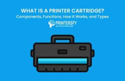 What Is a Printer Cartridge? Components, Functions, How It Works, and Types