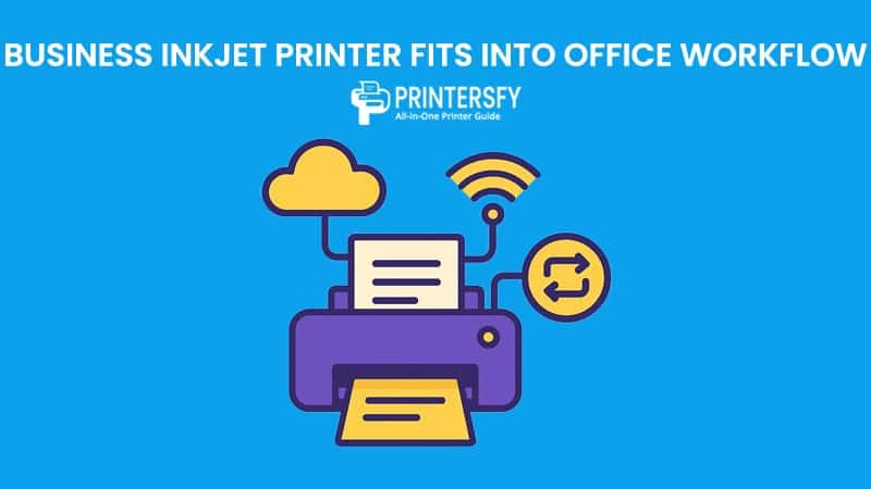 How a Business Inkjet Printer Fits Into Office Workflow