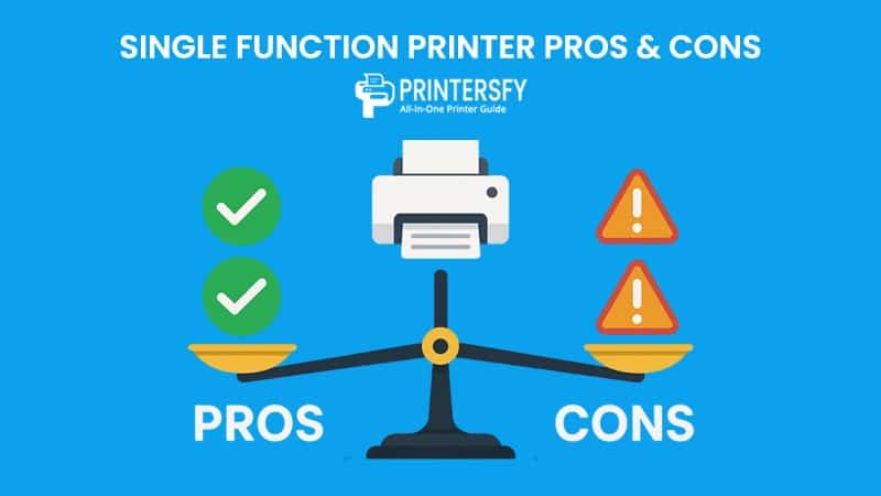 Pros and Cons of a Single Function Printer
