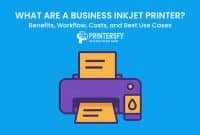 What Are a Business Inkjet Printer? Benefits, Workflow, Costs, and Best Use Cases