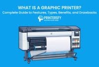 What Is a Graphic Printer? Complete Guide to Features, Types, Benefits, and Drawbacks