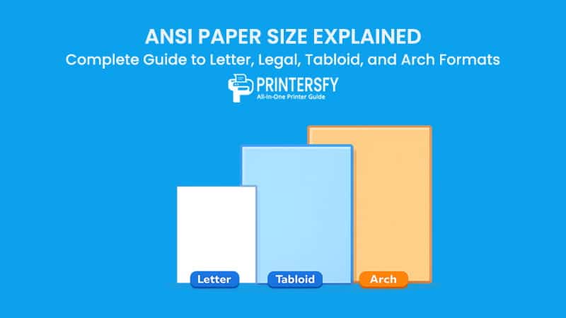 ANSI Paper Size Explained: Complete Guide to Letter, Legal, Tabloid, and Arch Formats