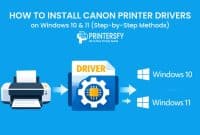 How to Install Canon Printer Drivers on Windows 10 & 11 (Step-by-Step Methods)