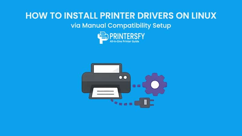 How to Install Printer Drivers on Linux