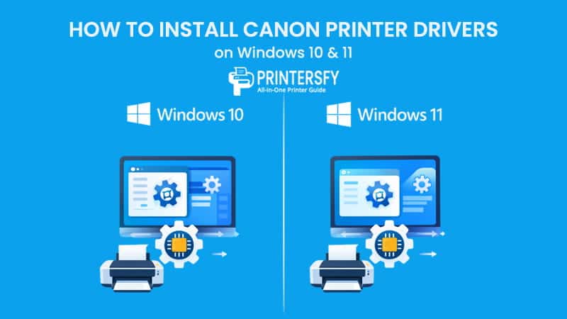 What to Check Before Installing Canon Printer Drivers on Windows 10 & 11
