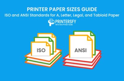 Printer Paper Sizes Guide: ISO and ANSI Standards for A, Letter, Legal, and Tabloid Paper