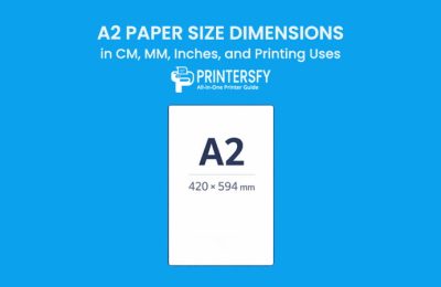 A2 Paper Size Dimensions Chart (CM, MM, Inches) and Printing Uses
