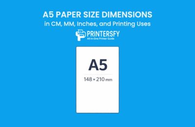 A5 Paper Size Dimensions Chart (CM, MM, Inches) and Printing Uses