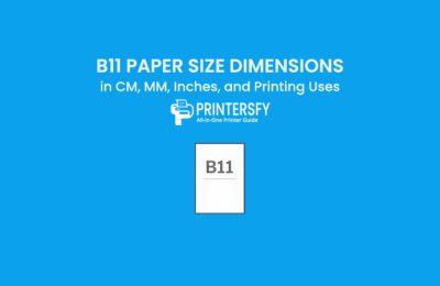 B11 Paper Size Dimensions Chart (CM, MM, Inches) and Printing Uses