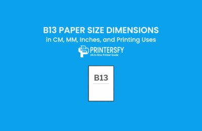 B13 Paper Size Dimensions Chart (CM, MM, Inches) and Printing Uses