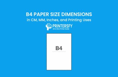 B4 Paper Size Dimensions Chart (CM, MM, Inches) and Printing Uses