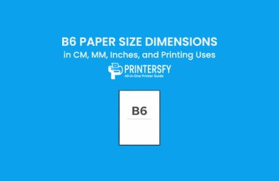 B6 Paper Size Dimensions Chart (CM, MM, Inches) and Printing Uses