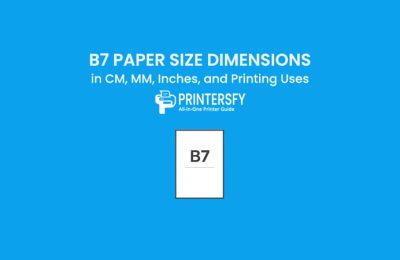 B7 Paper Size Dimensions Chart (CM, MM, Inches) and Printing Uses