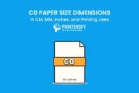C0 Paper Size Dimensions Chart (CM, MM, Inches) and Printing Uses