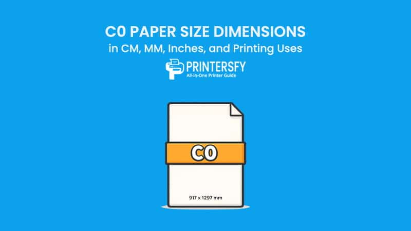 C0 Paper Size Dimensions Chart (CM, MM, Inches) and Printing Uses