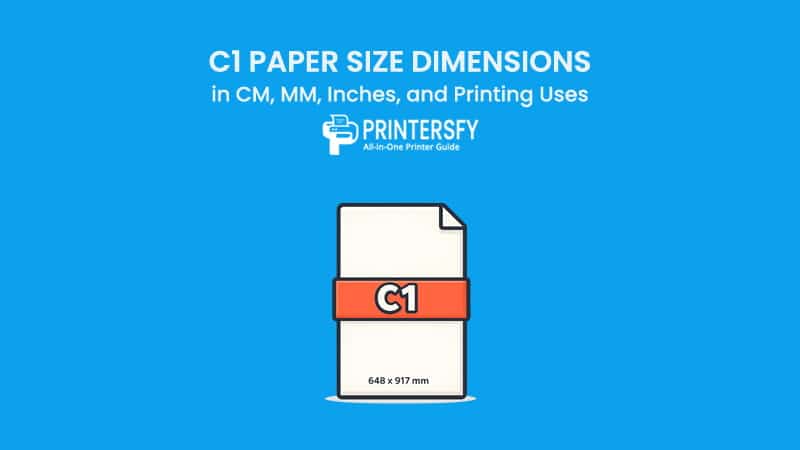 C1 Paper Size Dimensions Chart (CM, MM, Inches) and Printing Uses