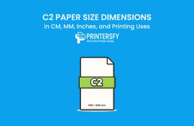 C2 Paper Size Dimensions Chart (CM, MM, Inches) and Printing Uses