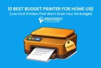 10 Best Budget Printer for Home Use in 2026 (Low Cost Printers That Won’t Drain Your Ink Budget)