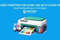 10 Best Printers for Home Use with Cheap Ink: Stop Wasting Money on Cartridges