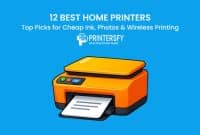 12 Best Home Printers: Top Picks for Cheap Ink, Photos & Wireless Printing