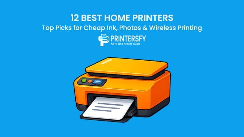 12 Best Home Printers: Top Picks for Cheap Ink, Photos & Wireless Printing