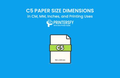 C5 Paper Size Dimensions Chart (CM, MM, Inches) and Printing Uses