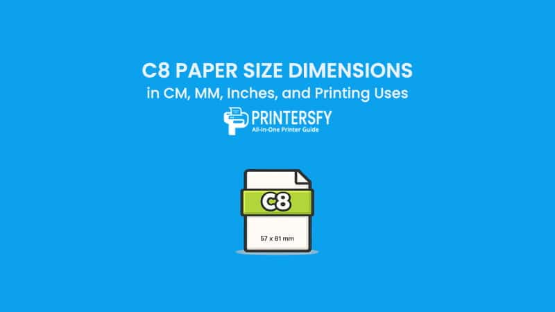 C8 Paper Size Dimensions Chart (CM, MM, Inches) and Printing Uses